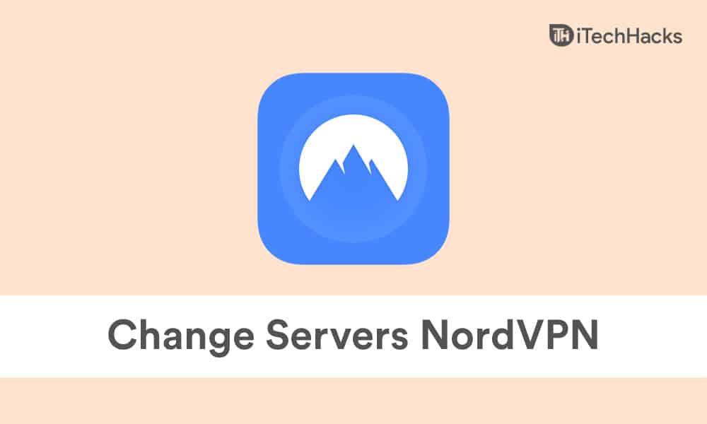 How to Change Servers In NordVPN - Change IP/Location 2021